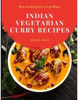 Indian Vegetarian Curry Recipes Many Variety Vegetarian Curry Recipes