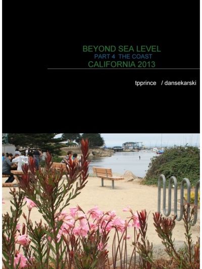 Beyond Sea Level Part 4 the Coast California 2013 The Coast California 2013