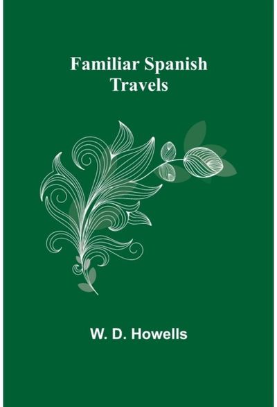 Familiar Spanish Travels