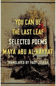 You Can Be the Last Leaf: Selected Poems Selected Poems