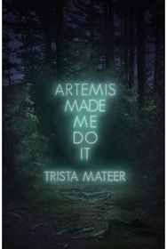 Artemis Made Me Do It