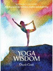 Yoga Wisdom Oracle Cards: A Daily Practice for Wellness, Wisdom and Awakening A Daily Practice for Wellness, Wisdom and Awakening