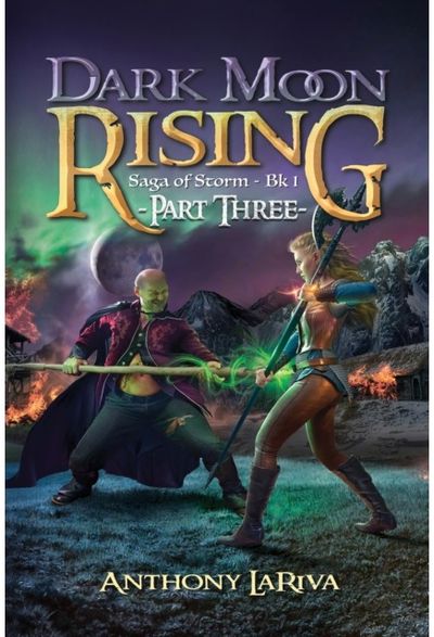 Dark Moon Rising, Saga of Storm Book 1 Part 3