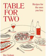 Table for Two Recipes for the Ones You Love
