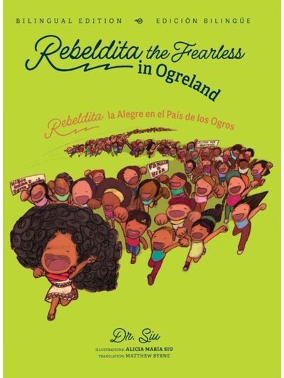 Rebeldita the Fearless in Ogreland BILINGUAL EDITION Rebeldita la Alegre en el