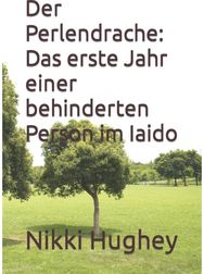 Perlendrache: Das erste Jahr einer behinderten Person im Iaido Das erste Jahr einer behinderten Person im Iaido