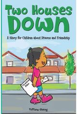 Two Houses Down A Story for Children about Divorce and Friendship: (Books about Separation for Kids)