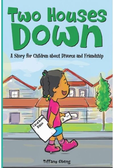 Two Houses Down A Story for Children about Divorce and Friendship: (Books about Separation for Kids)