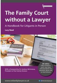 Family Court without a Lawyer: A Handbook for Litigants in Person A Handbook for Litigants in Person