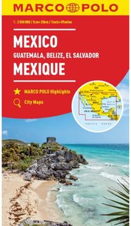Mexico Marco Polo Map: Includes Guatemala, Belize and El Salvador Includes Guatemala, Belize and El Salvador