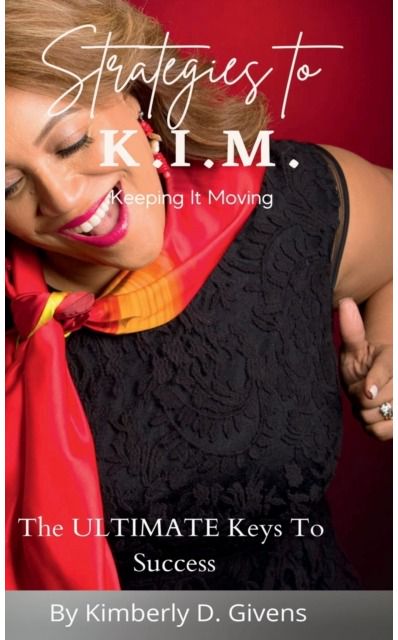 Strategies to K.I.M. The Ultimate Keys To Success