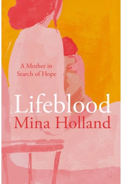 Lifeblood A Mother in Search of Hope