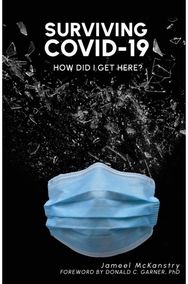 Surviving COVID-19: How did I get here? How did I get here?