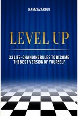 Level Up 33 life-changing rules to become the best version of yourself