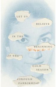 Let Us Believe in the Beginning of the Cold Season: Selected Poems Selected Poems