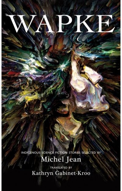 Wapke Indigenous Science Fiction Stories