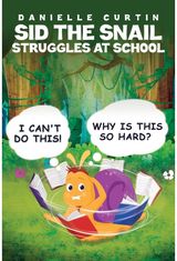 Sid the Snail Struggles at School