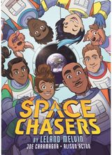 Space Chasers by Leland Melvin