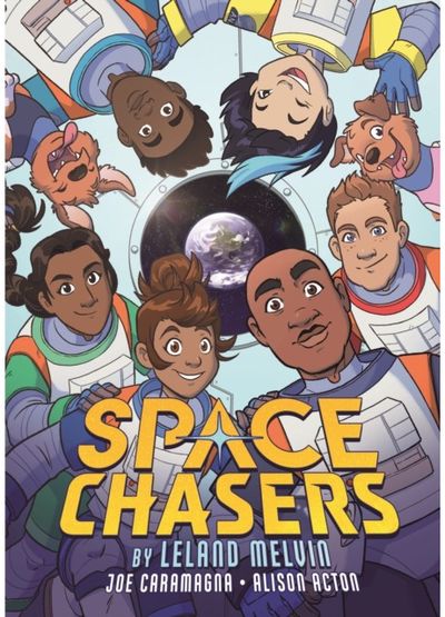 Space Chasers by Leland Melvin