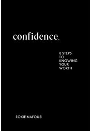Confidence: THE ESSENTIAL NEW BOOK TO EMPOWER YOUR MINDSET FROM THE AUTHOR OF MANIFEST TIMES BESTSELLER
