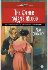 Other Mans Blood The Complete Cases of the Scientific Club, Volume 1