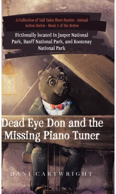 Dead Eye Don and the Missing Piano Tuner Dani Cartwright's