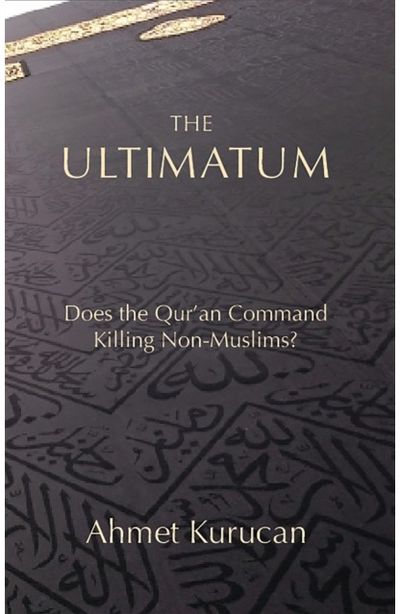 Ultimatum Does the Qur'an Command Killing Non-Muslims?