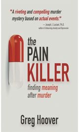 Pain Killer Finding Meaning After Murder