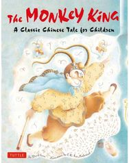 Monkey King A Classic Chinese Tale for Children