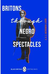 Britons Through Negro Spectacles