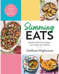 Slimming Eats: Healthy, delicious recipes – 100+ under 500 calories Healthy, delicious recipes – 100+ under 500 calories