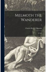 Melmoth the Wanderer a Tale; 1