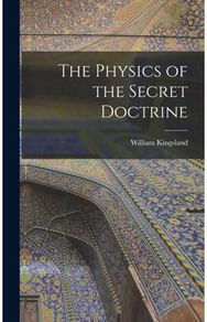 Physics of the Secret Doctrine