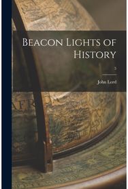 Beacon Lights of History; 5