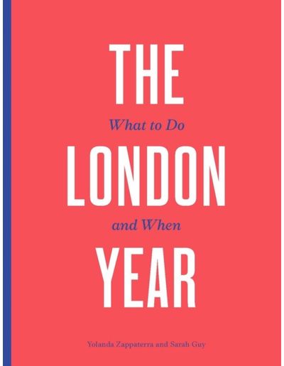 London Year What to Do and When