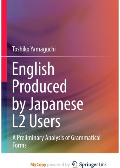 English Produced by Japanese L2 Users A Preliminary Analysis of Grammatical Forms