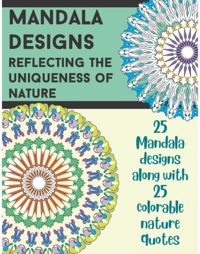 Mandala Designs Reflecting the Uniqueness of Nature