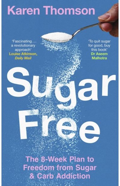 Sugar Free The 8-Week Plan to
