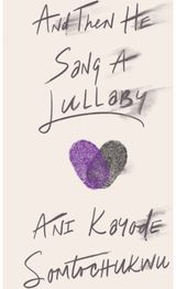 And Then He Sang a Lullaby