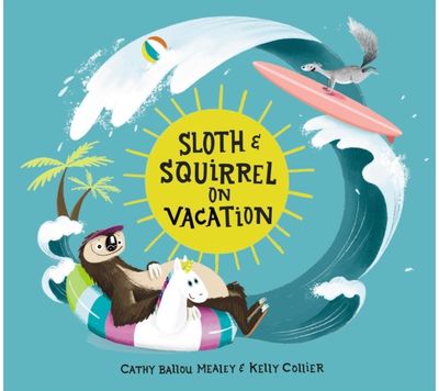 Sloth and Squirrel on Vacation
