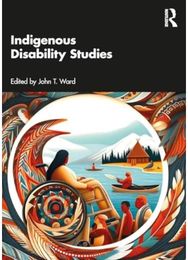 Indigenous Disability Studies
