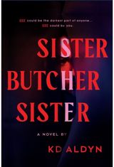 Sister, Butcher, Sister The Debut Serial Killer Thriller for Fans of Karin Slaughter Books