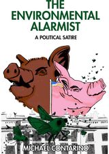 Environmental Alarmist A Political Satire