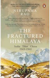 Fractured Himalaya India Tibet China 1949-62