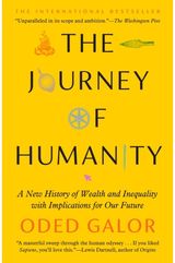 Journey of Humanity A New History of Wealth and Inequality with Implications for Our Future
