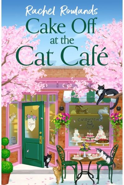 Cake Off at the Cat Cafe A delicious and heartwarming enemies to lovers romance that is purr joy!