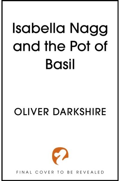 Isabella Nagg and the Pot of Basil A delightfully witty cosy fantasy for lovers of Pratchett