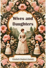 Wives and Daughters (Edition2024)