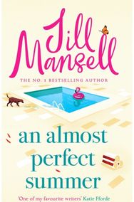 Almost Perfect Summer The brand new feel-good romantic read from the beloved bestselling author