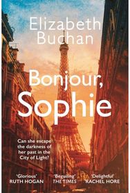 Bonjour, Sophie: A Good Housekeeping Good Books Spring 2025 pick A Good Housekeeping Good Books Spring 2025 pick